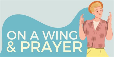 On a Wing and Prayer – Idiom, Meaning & Origin